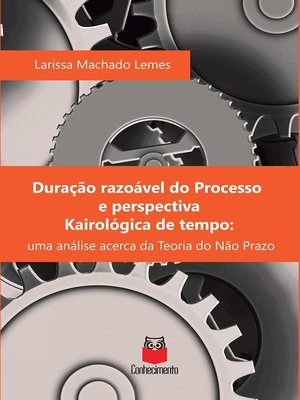 cover image of Duração razoável do processo e perspectiva kairológica de tempo